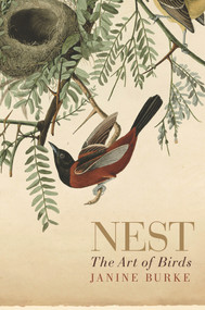 Nest (The Art of Birds) by Janine Burke, 9781742378299