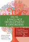Dual Language Development & Disorders (A Handbook on Bilingualism & Second Language Learning, Second Edition) by Johanne Paradis, Fred Genesee, Martha Crago, Laurence Leonard, 9781598570588