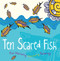 Ten Scared Fish by Ros Moriarty, Balaringi, 9781742379128