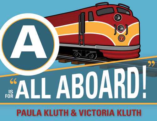 is for "All Aboard!" by Paula Kluth, Victoria Kluth, Brad Littlejohn, 9781598570717