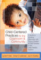 Child-Centered Practices for the Courtroom and Community (A Guide to Working Effectively with Young Children and Their Families in the Child Welfare System) by Lynne Katz, Judge Cindy Lederman, Joy Osofsky, 9781598570731