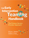 The Early Intervention Teaming Handbook (The Primary Service Provider Approach) by M'Lisa L. Shelden, Dathan D. Rush, R.A. McWilliam, 9781598570854