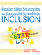 Leadership Strategies for Successful Schoolwide Inclusion (The STAR Approach) by Dennis Munk, Thomas Dempsey, William Bursuck, 9781598570892