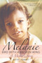 Melanie, Bird with a Broken Wing (A Mother's Story) by Beth Harry, 9781598571134