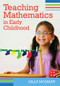 Teaching Mathematics in Early Childhood by Sally Moomaw, 9781598571196
