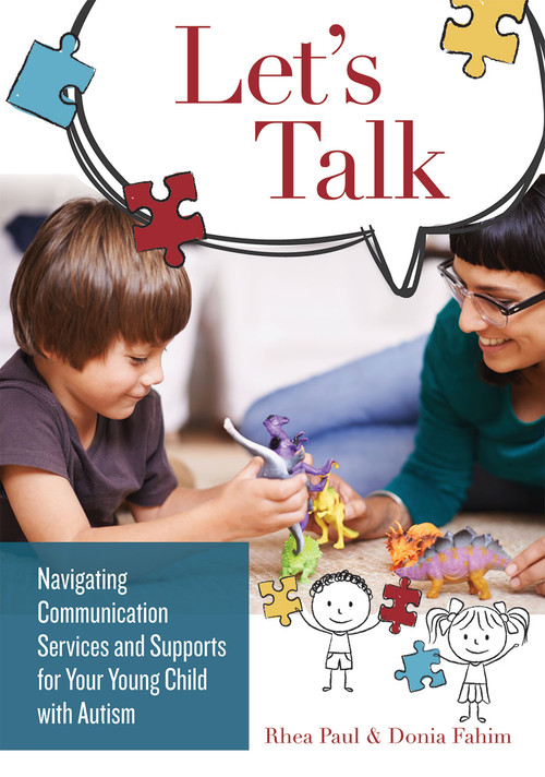 Let's Talk (Navigating Communication Services and Supports for Your Young Child with Autism) by Rhea Paul, Donia Fahim, 9781598571202