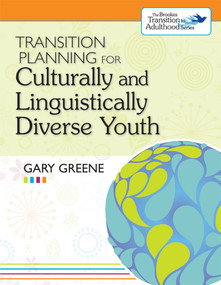 Transition Planning for Culturally and Linguistically Diverse Youth by Gary Greene, Paul Wehman, 9781598571592