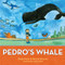 Pedro's Whale by Paula Kluth, Patrick Schwarz, Justin Canha, 9781598571608