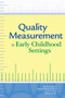 Quality Measurement in Early Childhood Settings by Martha Zaslow, Ivelisse Martinez-Beck, Kathryn Tout, Tamara Halle, Mary Webb, 9781598571615