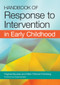 Handbook of Response to Intervention in Early Childhood by Virginia Buysse, Ellen Peisner-Feinberg, Russell Gersten, 9781598571745