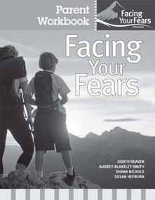 Facing Your Fears Parent Workbook Pack by Judy Reaven, Audrey Blakely-Smith, Shana Nichols, 9781598571790