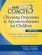 Choosing Outcomes and Accommodations for Children (COACH) (A Guide to Educational Planning for Students with Disabilities, Third Edition) by Michael Giangreco, Chigee J. Cloninger, Virginia Iverson, Timothy Fox, Victoria Graf, Jacqueline Kearns, Harold L. Kleinert, Jesse Suter, 9781598571875