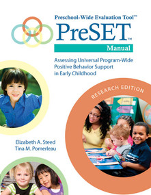 Preschool-Wide Evaluation Tool™ (PreSET™) Manual, Research Edition (Assessing Universal Program-Wide Positive Behavior Support in Early Childhood) by Elizabeth A. Steed, Tina Pomerleau, 9781598572070