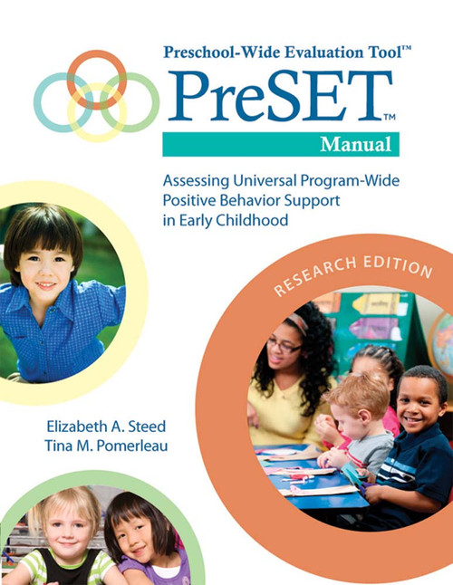Preschool-Wide Evaluation Tool™ (PreSET™) Manual, Research Edition (Assessing Universal Program-Wide Positive Behavior Support in Early Childhood) by Elizabeth A. Steed, Tina Pomerleau, 9781598572070