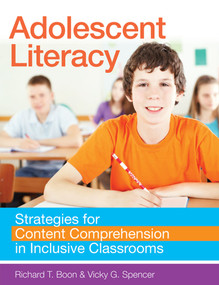 Adolescent Literacy (Strategies for Content Comprehension in Inclusive Classrooms) by Richard Boon, Vicky Spencer, Donald Deshler, 9781598572209