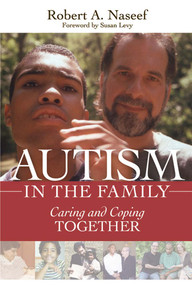 Autism in the Family (Caring and Coping Together) by Robert Naseef, 9781598572414
