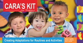CARA's Kit for Toddlers (Creating Adaptations for Routines and Activities) by Philippa Campbell, Alexis Kennedy, Suzanne Milbourne, 9781598572483