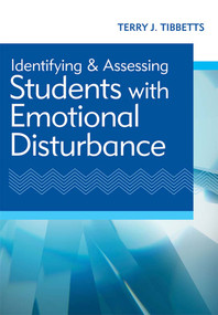 Identifying and Assessing Students with Emotional Disturbance by Terry Tibbetts, 9781598572711