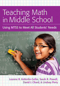 Teaching Math in Middle School (Using MTSS to Meet All Students' Needs) by Leanne Ketterlin-Geller, David J. Chard, Sarah R. Powell, Lindsey Perry, Robert Q. Berry, 9781598572742