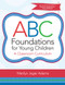 ABC Foundations for Young Children (A Classroom Curriculum) by Marilyn J. Adams, 9781598572759