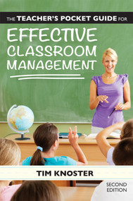 The Teacher's Pocket Guide for Effective Classroom Management by Timothy Knoster, 9781598574029