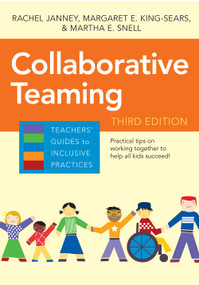 Collaborative Teaming by Margaret E. King-Sears, Rachel Janney, Martha E. Snell, Julia Renberg, Rachel Hamberger, Melissa Ainsworth, Leighann Alt, Kimberly Avila, Colleen Barry, Michelle Dunaway, Catherine Morrison, Karen King Scanlan, Philip Yovino, 9781598576566