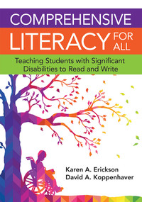 Comprehensive Literacy for All (Teaching Students with Significant Disabilities to Read and Write) by Karen Erickson, David Koppenhaver, David E. Yoder, 9781598576573
