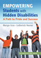 Empowering Students with Hidden Disabilities (A Path to Pride and Success) by Margo Vreeburg Izzo, LeDerick R Horne, 9781598577358