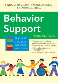 Behavior Support by Linda M. Bambara, Rachel Janney, Martha E. Snell, 9781598578867