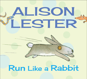 Run Like a Rabbit by Alison Lester, 9781743313275