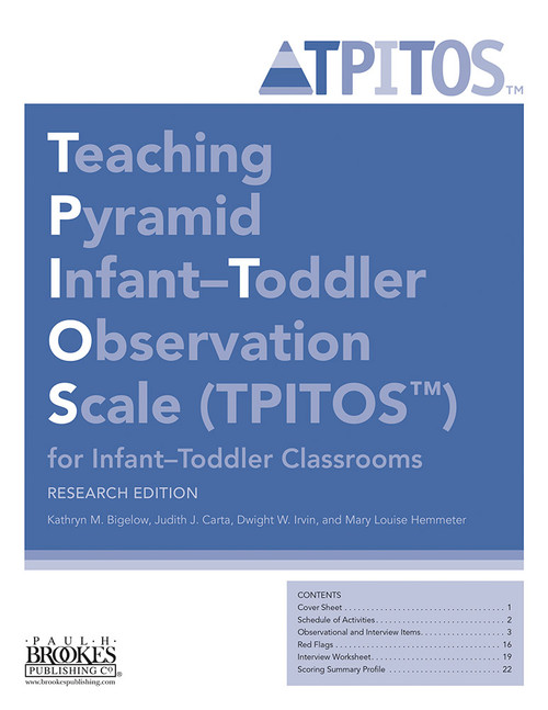 Teaching Pyramid Infant-Toddler Observation Scale (TPITOS™) for Infant-Toddler Classrooms, Research Edition by Kathryn M. Bigelow, Judith Carta, Dwight Wayland Irvin, Mary Louise Hemmeter, 9781681252414