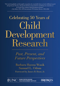 Celebrating 50 Years of Child Development Research (Past, Present, and Future Perspectives) by Barbara Wasik, Samuel L. Odom, James B. Hunt, 9781681252766
