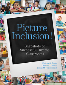 Picture Inclusion! (Snapshots of Successful Diverse Classrooms) by Whitney H. Rapp, Katrina L. Arndt, Susan M. Hildenbrand, Mary Beth Doyle, 9781681252933