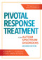 Pivotal Response Treatment for Autism Spectrum Disorders by Robert L. Koegel, Lynn Kern Koegel, Sunny Kim, Jessica Bradshaw, Grace W. Gengoux, Laurie A. Vismara, Daina Tagavi, Kelsey Oliver, Samantha K. Poyser, Brittany Lynn Koegel, Shereen J. Cohen, Kristen Ashbaugh, Erin Engstrom, Katarina Ford, Amy Barrett, 9781681252964