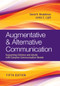 Augmentative & Alternative Communication (Supporting Children and Adults with Complex Communication Needs) by David R. Beukelman, Janice C. Light, 9781681253039
