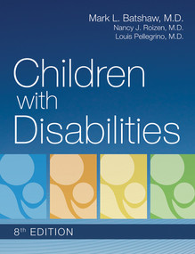 Children with Disabilities - 9781681253206 by Mark Batshaw, Nancy Roizen, Louis Pellegrino, Nancy Peterson, Catherine Twomey, 9781681253206