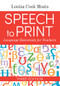 Speech to Print (Language Essentials for Teachers) by Louisa Cook Moats, Susan Brady, 9781681253305