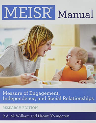Measure of Engagement, Independence, and Social Relationships (MEISR™), Set by R. A. McWilliam, Naomi Younggren, 9781681253459