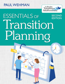 Essentials of Transition Planning - 9781681253695 by Paul Wehman, Valerie Brooke, Joshua Taylor, Cyndi Pitonyak, DiAnne B. Davidsen, Judy Averill, Elizabeth Evans Getzel, Catherine A. Anderson, Ellie C. Hartman, Jennifer Todd McDonough, Holly N. Whittenburg, William Grant Revell, Richard Parent-Johnson, Wendy Parent-Johnson, 9781681253695