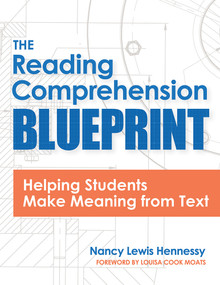 The Reading Comprehension Blueprint (Helping Students Make Meaning from Text) by Nancy Lewis Hennessy, Louisa Cook Moats, 9781681254036
