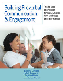 Building Preverbal Communication & Engagement (Triadic Gaze Intervention for Young Children With Disabilities and Their Families) by Lesley B Olswang, Julie L Feuerstein, Gay Lloyd Pinder, Susan R. Sandall, 9781681254661
