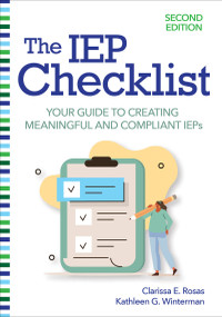 The IEP Checklist (Your Guide to Creating Meaningful and Compliant IEPs) - 9781681254722 by Clarissa E. Rosas, Kathleen G. Winterman, Leo Bradley, John Concannon, Lisa M Campbell, Laura Clarke, Melissa M Jones, Kathryn Doyle, Stephen Kroeger, Rosemary Rotuno-Johnson, 9781681254722