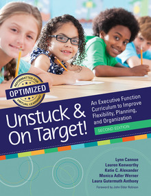 Unstuck and On Target! (An Executive Function Curriculum to Improve Flexibility, Planning, and Organization) - 9781681254906 by Lynn Cannon, Lauren Kenworthy, Katie Alexander, Monica Werner, Laura Gutermuth Anthony, 9781681254906