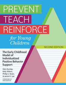Prevent Teach Reinforce for Young Children (The Early Childhood Model of Individualized Positive Behavior Support) by Glen Dunlap, Kelly Wilson, Phillip S. Strain, Janice K. Lee, 9781681255484