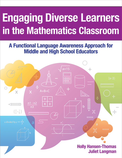 Engaging Diverse Learners in the Mathematics Classroom (A Functional Language Awareness Approach for Middle and High School Educators) by Holly Hansen-Thomas, Juliet Langman, Wayne E. Wright, 9781681256313