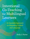Intentional Co-Teaching for Multilingual Learners (An Equitable Approach to Integrating Content and Language) by Holly J. Porter, 9781681256405