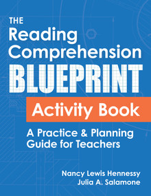 The Reading Comprehension Blueprint Activity Book (A Practice & Planning Guide for Teachers) by Nancy Lewis Hennessy, Julia A. Salamone, 9781681257624