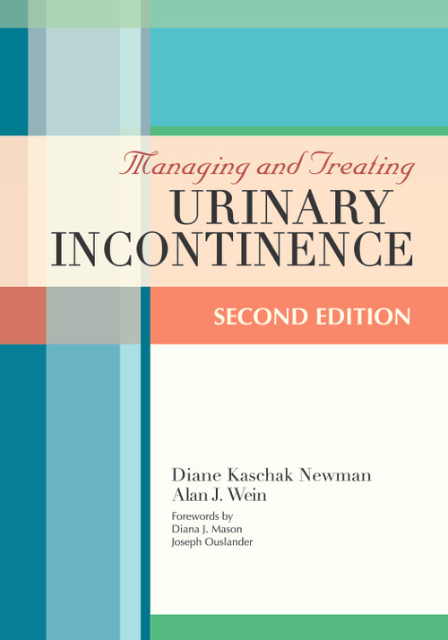 Managing & Treating Urinary Incontinence by Diane Newman, Alan Wein, 9781932529210
