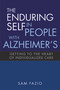 The Enduring Self in People with Alzheimer's (Getting to the Heart of Individualized Care) by Sam Fazio, 9781932529388