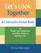 Let's Look Together (An Interactive Picture Book for People with Alzheimer's & Other Forms of Memory Loss) by Rae-Lynn Ziegler, 9781932529517